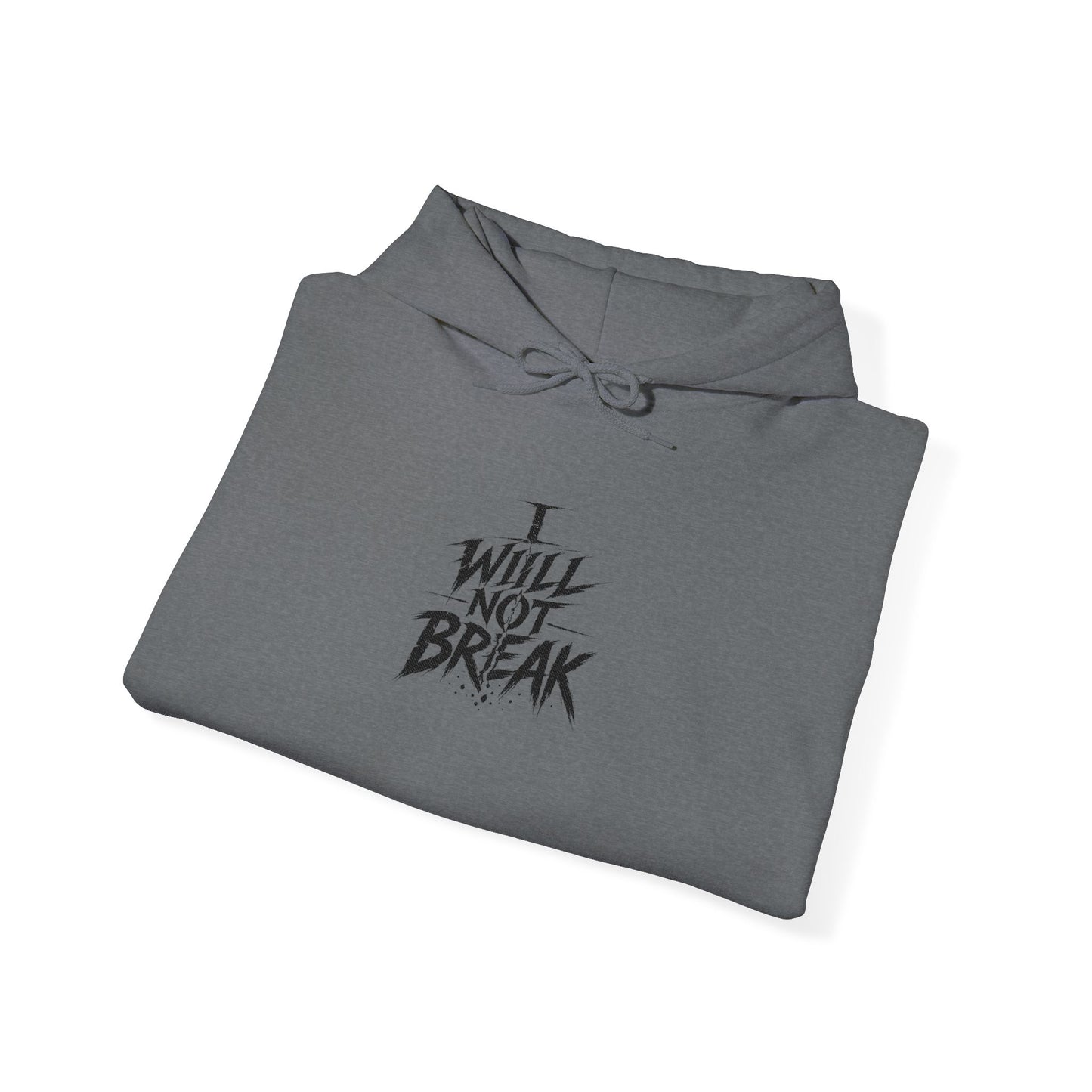 I will Not Break | Unisex Heavy Blend™ Hooded Sweatshirt Embroidered